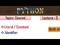 What is Identifiers in Python Lecture - 3 What is Literal In python