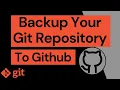 Backup Your Git Repository to Github