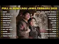 Lagu FULL ALBUM SABAR - SADEWOK FULL ALBUM TERBARU - PLAYLIST LAGU JAWA TERPOPULER 2025