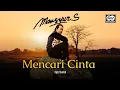 Download Lagu Mansyur S - Mencari Cinta | Official Music Video