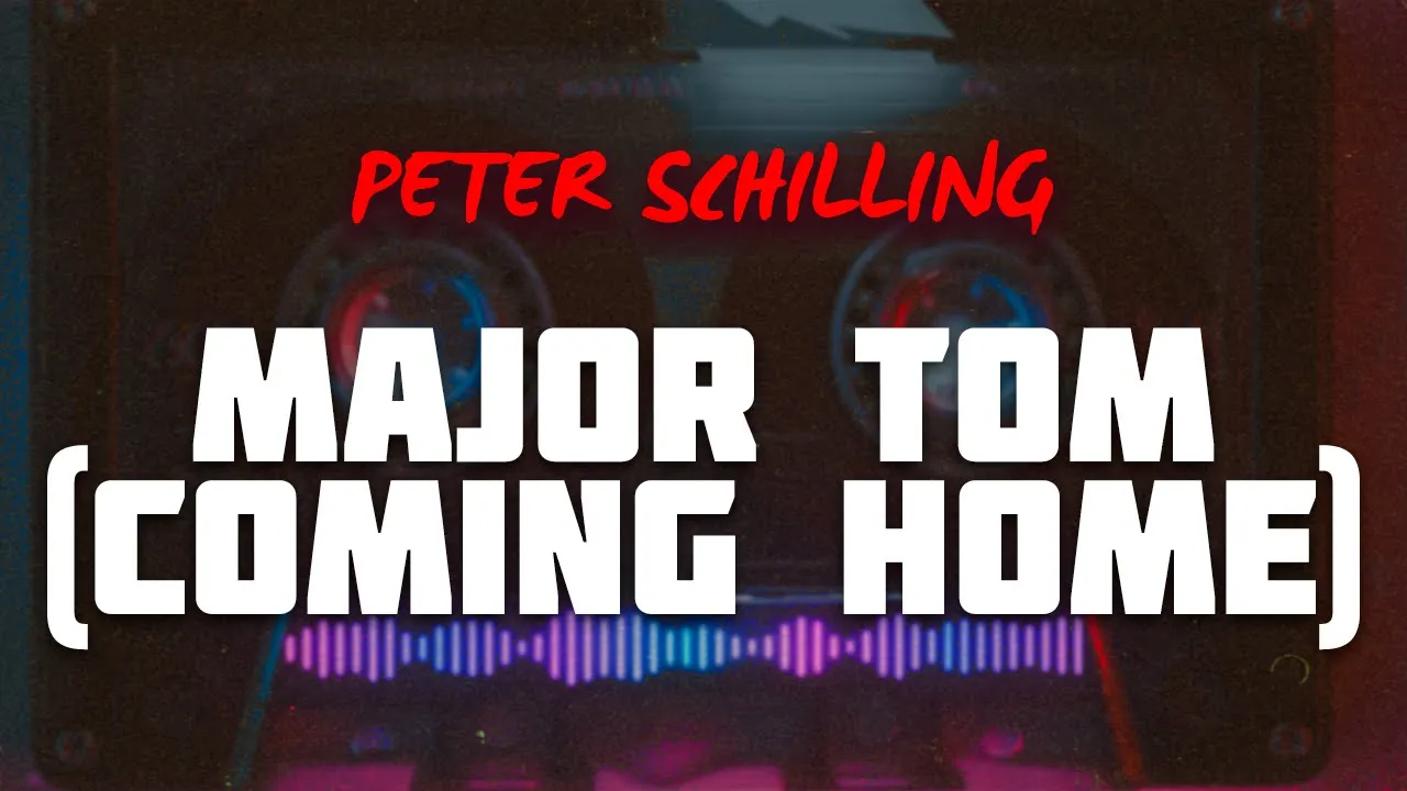 Peter Schilling - Major Tom (Coming Home) | Lyrics