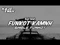 Download Lagu FUNKOT - KAMNH [EMIN FT JONY] || NEW 2025 || BY KAJI IWAK