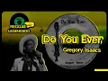 Lagu Gregory Isaacs - Do You Ever [ LEGENDADO / TRADUÇÃO ] reggae lyric