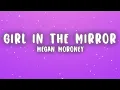 Megan Moroney - Girl in the Mirror (Lyrics)
