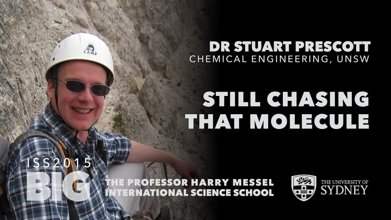 Still Chasing That Molecule — Dr Stuart Prescott, ISS2015