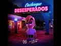Desesperados (Cachengue) - Mati Guerra & Tincho Del Puerto
