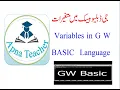Variables in G W BASIC Lec 9