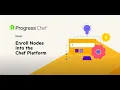 Enroll Nodes into Chef Platform