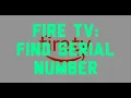 Fire TV How to Locate Serial Number