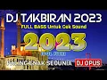 Download Lagu DJ TAKBIRAN 2023 FULL BASS PALING ENAK SEDUNIA