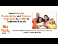 How to Boost Productivity and Restore Your Body Health to Optimum Levels