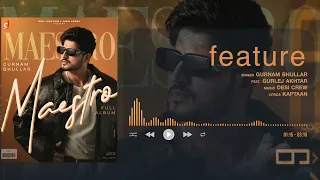 Features Gurnam Bhullar Official Visualizer Maestro Punjabi Song 2025 