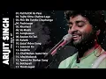 Lagu Ariji Singh Love Songs II Arijit Singh New Song 2021 II Romantc love song of Arijit Singh