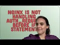 Nginx is not handling auth - request before if statement