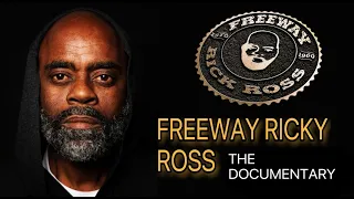 FREEWAY RICKY ROSS THE DOCUMENTARY FCITS