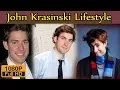 John Krasinski Biography Height Age Wife Family lifestyle House Income Net worth
