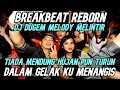 Download Lagu DJ Tiada Mendung Hujan Pun Turun (Dalam Gelak Ku Menangis) - Breakbeat Melody Melintir 2022