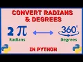 How to Convert Radians to Degrees How to Convert Degrees to Radians - In Python