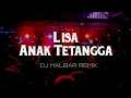 Download Lagu DJ LISA ANAK TETANGGA || FULL BASS TIK-TOK || DJ MALBAR REMIX VIRAL TERBARU 2023