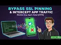 Bypass SSL Pinning Intercept ANY App Traffic 2026 Guide Intercept App Traffic