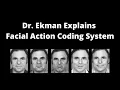 Dr Ekman Explains Facial Action Coding System FACS