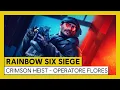 Video di Tom Clancy’s Rainbow Six Siege - Crimson Heist - Operatore Flores