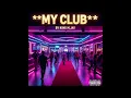 Download Lagu my club ft king M.jaY
