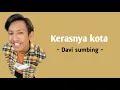 Kerasnya kota - Davi sumbing ( official lirik vidio )