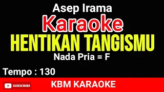 Download HENTIKAN TANGIS MU KARAOKE - ASEP IRAMA MP3