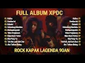 Download Lagu XPDC FULL ALBUM - ROCK KAPAK 90AN - NAFISA , HENTIAN INI , BAHALOL