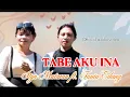 Lagu Ityn Matarau Feat. Tania Edang - TABE AKU INA (Official Music Video)