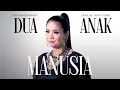 Download Lagu Vina Panduwinata - Dua Anak Manusia (Official Music Video)