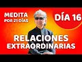 Lagu 🧘‍♂️ Día 16 - Meditación Guiada - RELACIONES EXTRAORDINARIAS con Deepak Chopra
