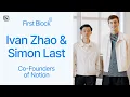 First Block Interview with Ivan Zhao and Simon Last Co-Founders of Notion