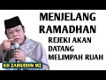 Lagu Rejeki datang melimpah ruah menjelang ramadhan _ NGAJI KH ZAINUDDIN MZ