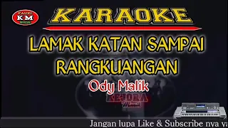 Download LAMAK KATAN SAMPAI RANGKUANGAN Ody Malik Karaoke/lirik KN7000 MP3