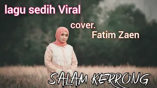 Download SALAM KERRONG{COVER }SALAM TRESNO  VERSI MADURA :FATIM ZAEN MP3