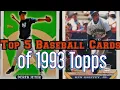 Top 5 Baseball Cards of 1993 Topps