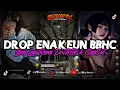 Download Lagu DROP NGEUNAHEUN BBHC GERENGSENG SATIKTOKEUN😎🥶