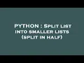 PYTHON Split list into smaller lists split in half
