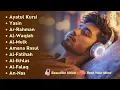 Download Lagu Relaxing Quran Recitation of Ayat Kursi,Surah Yasin, Rahman ,Al Mulk,Waqiah,Ikhlas,Falaq,An Nas