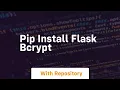 pip install flask bcrypt