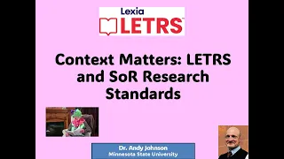 Context Matters LETRS and SoR Research Standards