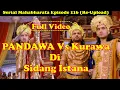 Download Lagu Ep 116 -  Cerita Serial MAHABHARATA | Pandawa dan Kurawa Saling Angkat Senjata di sidang istana