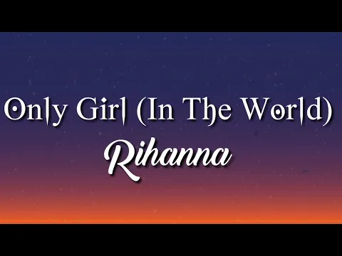 Download MP3 Rihanna - Only Girl (In The World) (Lyrics)