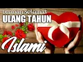 Download Lagu Ucapan Selamat Ulang Tahun Islami