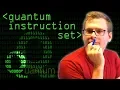 Quantum Instruction Set - Computerphile