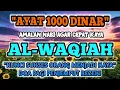 Download Lagu 🔴 AMALAN PEMBUKA PINTU REZEKI ✅ SURAH AL-WAQIAH ✅ AYAT 1000 DINAR #alwaqiah #amalankaya #rezeki #doa