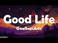 Download Lagu OneRepublic - Good Life (Lyrics)