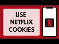 How To Use Netflix Cookies Full Tutorial